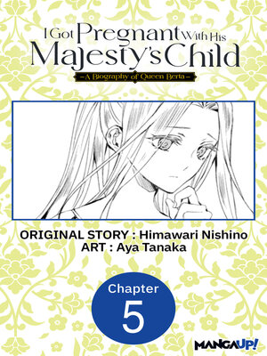 cover image of I Got Pregnant With His Majesty's Child, Volume 5